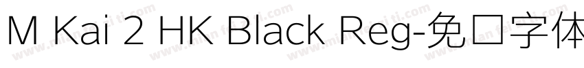 M Kai 2 HK Black Reg字体转换